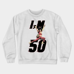 Sally O’Mally I am 50 Crewneck Sweatshirt